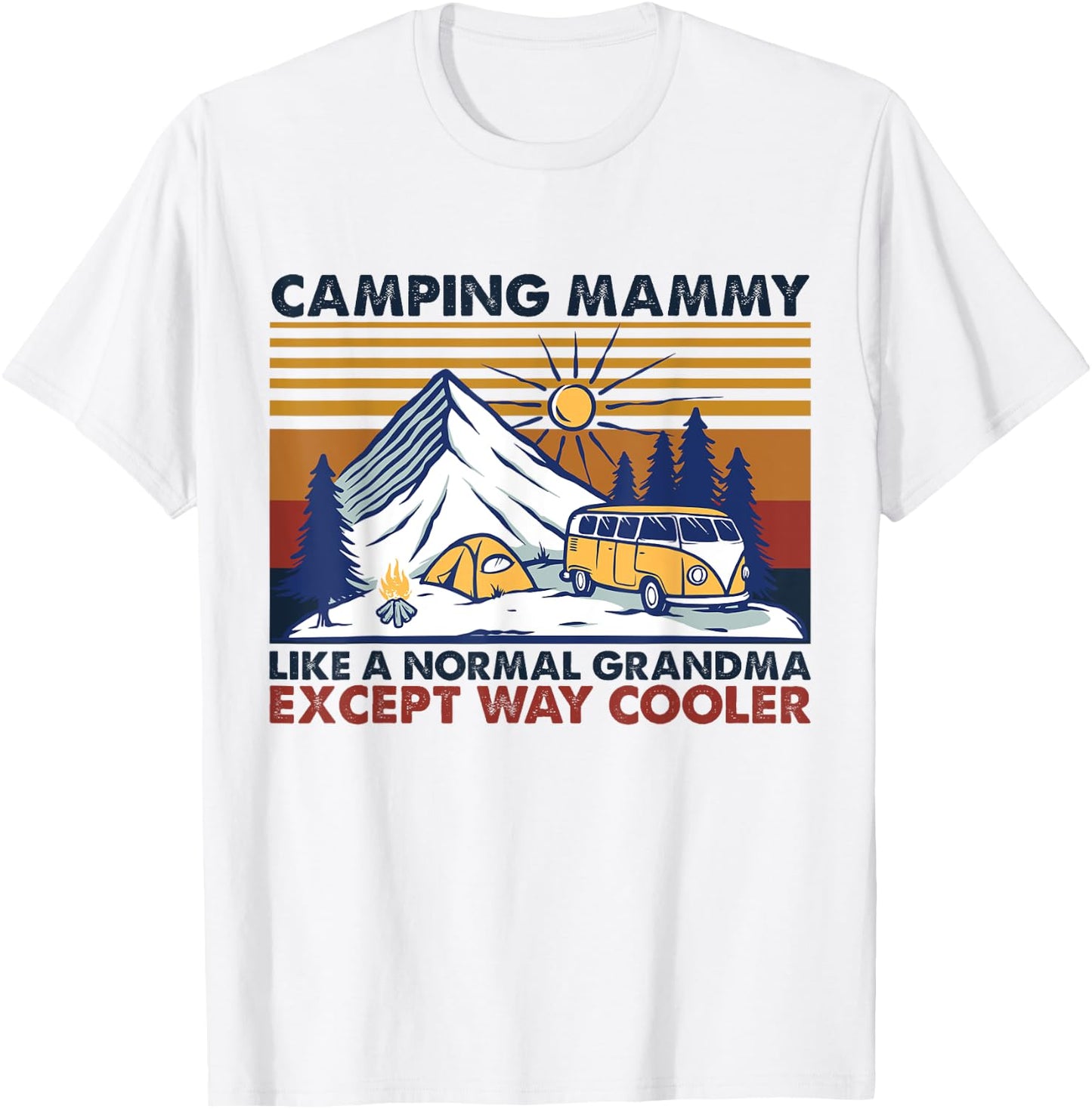 Camping Mammy Like A Normal Grandma Except Way Cooler T-Shirt - T-Shirt | White