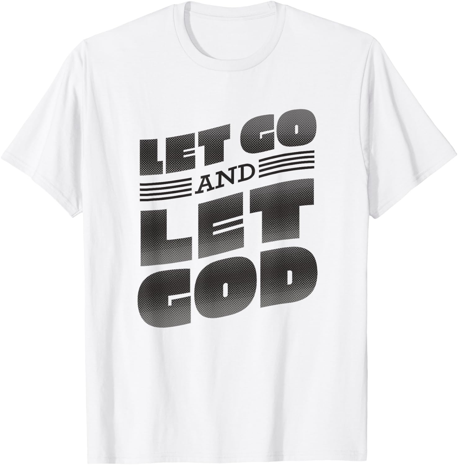 Let go and let God Lettering Christian saying T-Shirt - T-Shirt | White