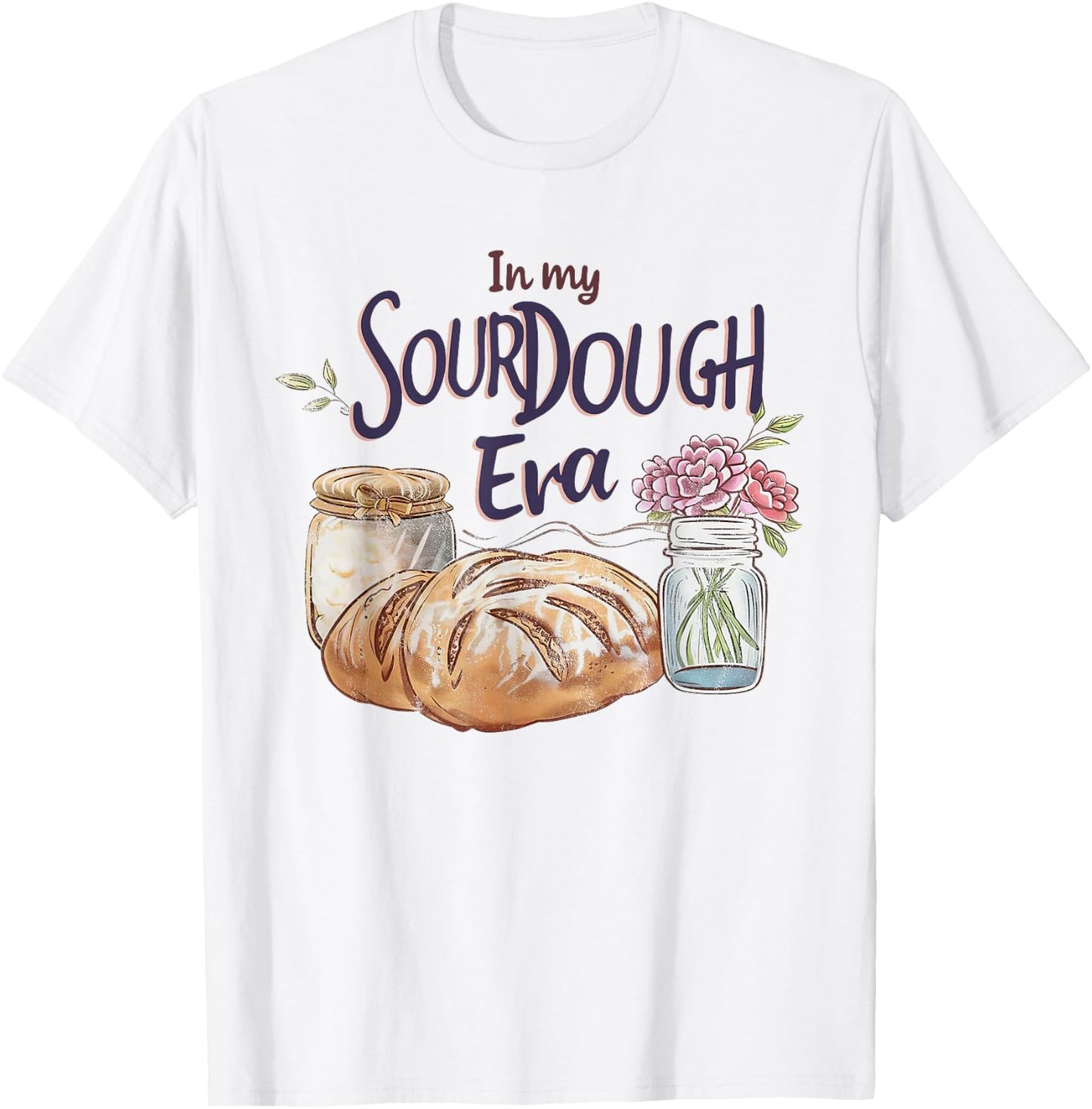 Groovy In My Sourdough Era Funny Pun In My Bread Making T-Shirt - T-Shirt | White
