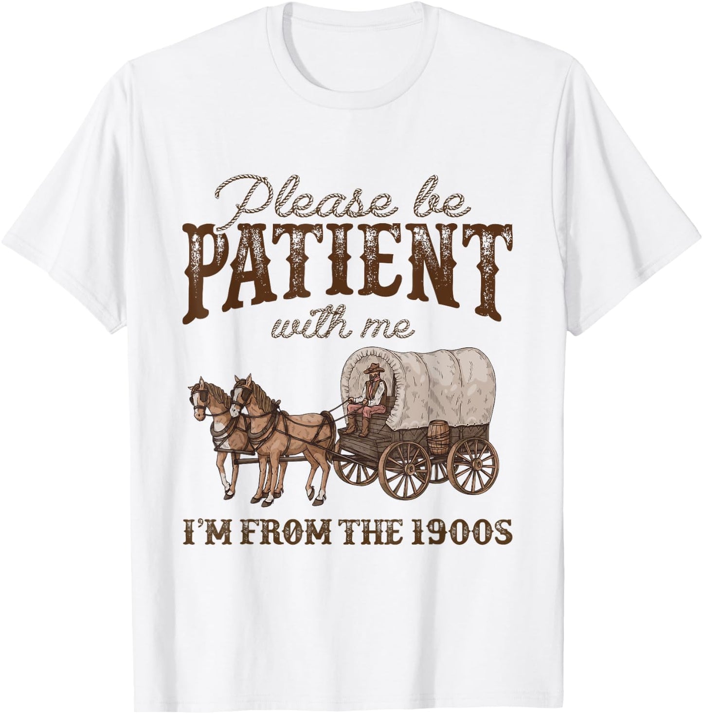 Please Be Patient With Me I'm From The 1900s Vintage Horse T-Shirt - T-Shirt | White