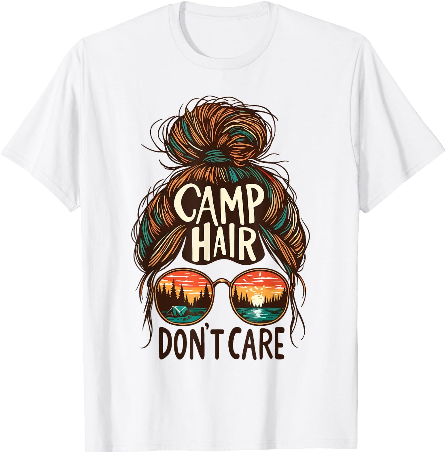 Camp Hair Don't Care Messy Bun Funny Camping Camper Women T-Shirt - T-Shirt | White