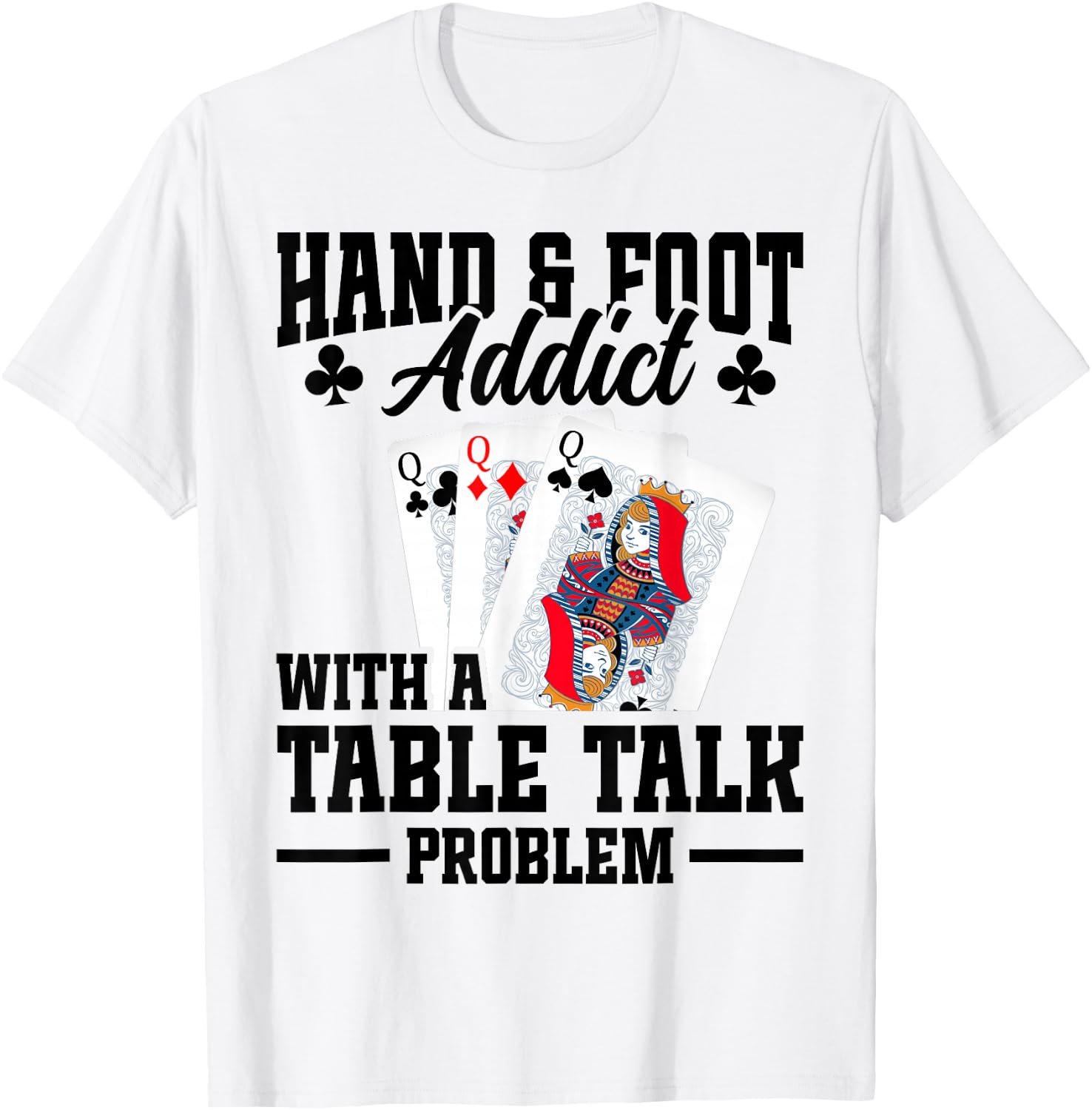 Hand and Foot Partner Card Game Set Playing Cards Hand Foot T-Shirt - T-Shirt | White