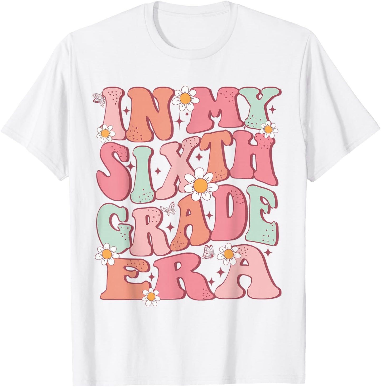 In My Sixth Grade Era Girl Cute Back To School 6th Grade Era T-Shirt - T-Shirt | White