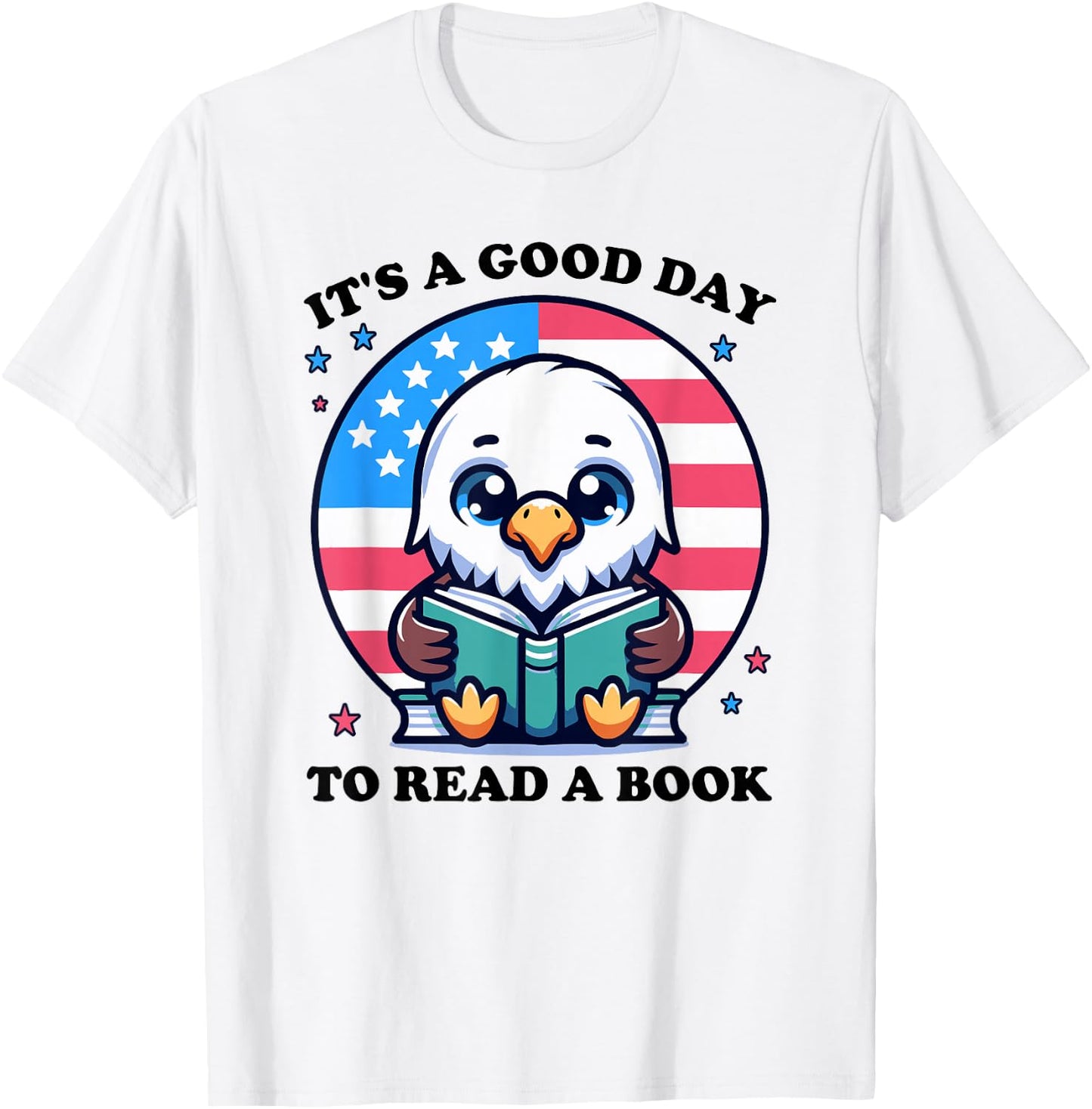 A good day to read a book reading eagle with American flag T-Shirt - T-Shirt | White
