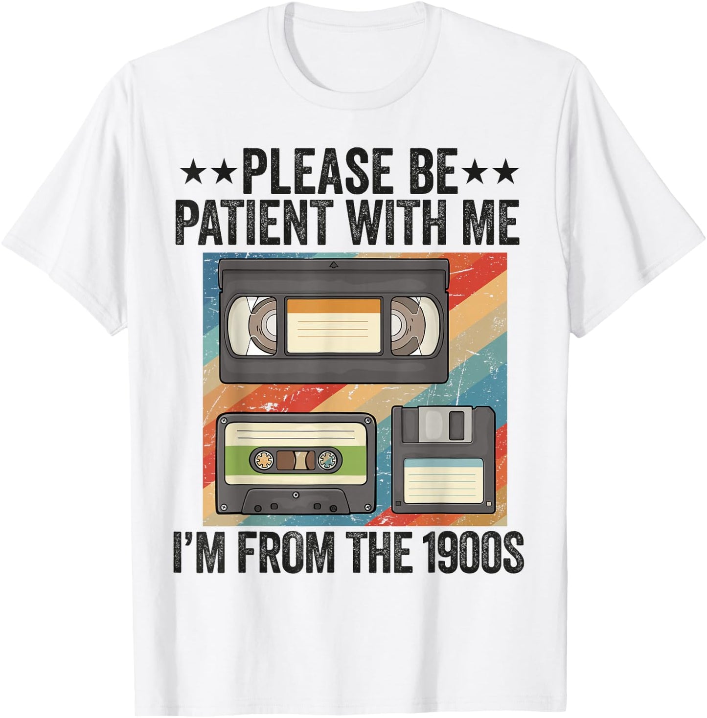 Be Patient With Me I'm From The 1900s T-Shirt - T-Shirt | White