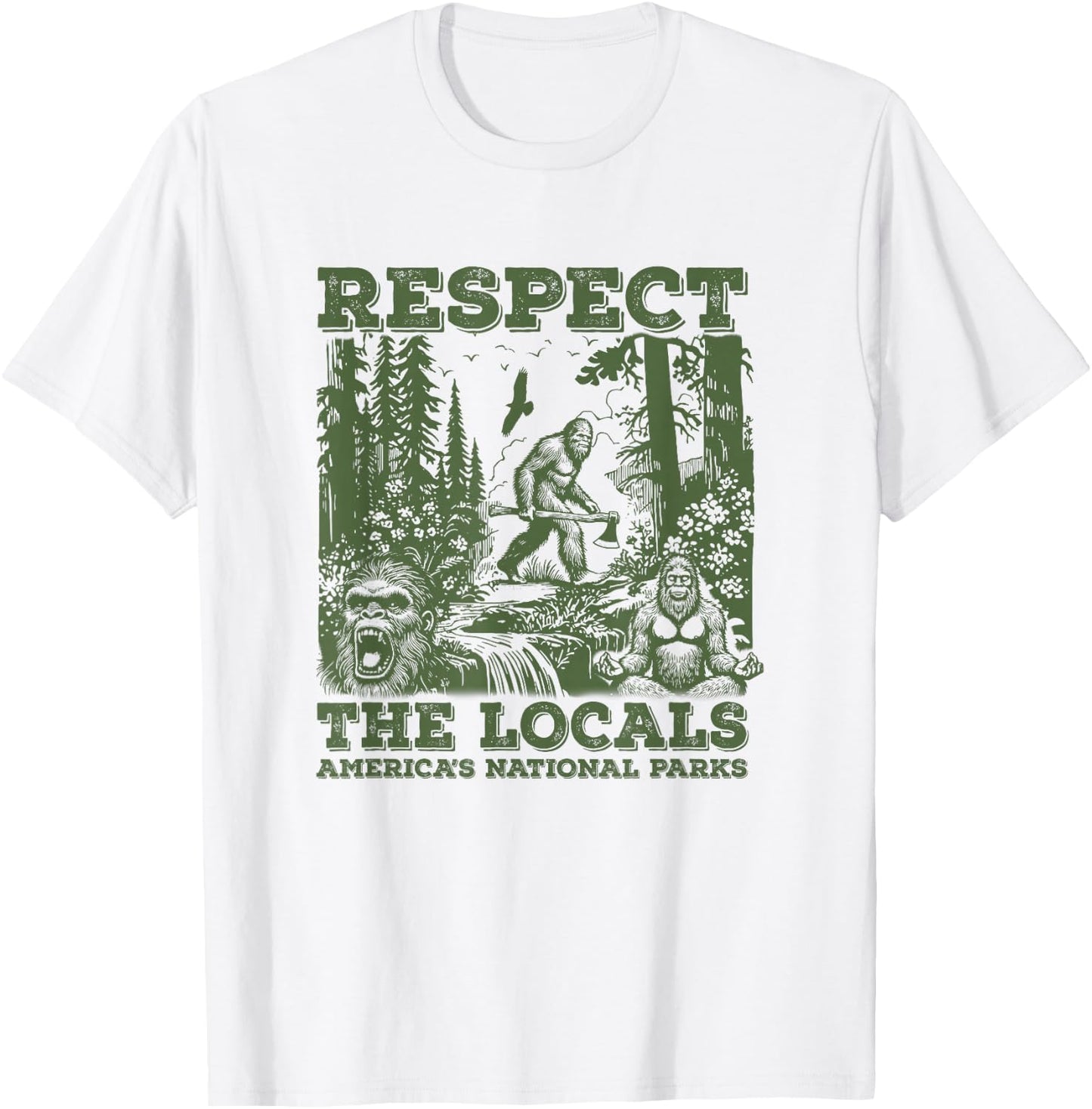 Respect The Locals Bigfoot Sasquatch American National Parks , Small, Grey T-Shirt - T-Shirt | White