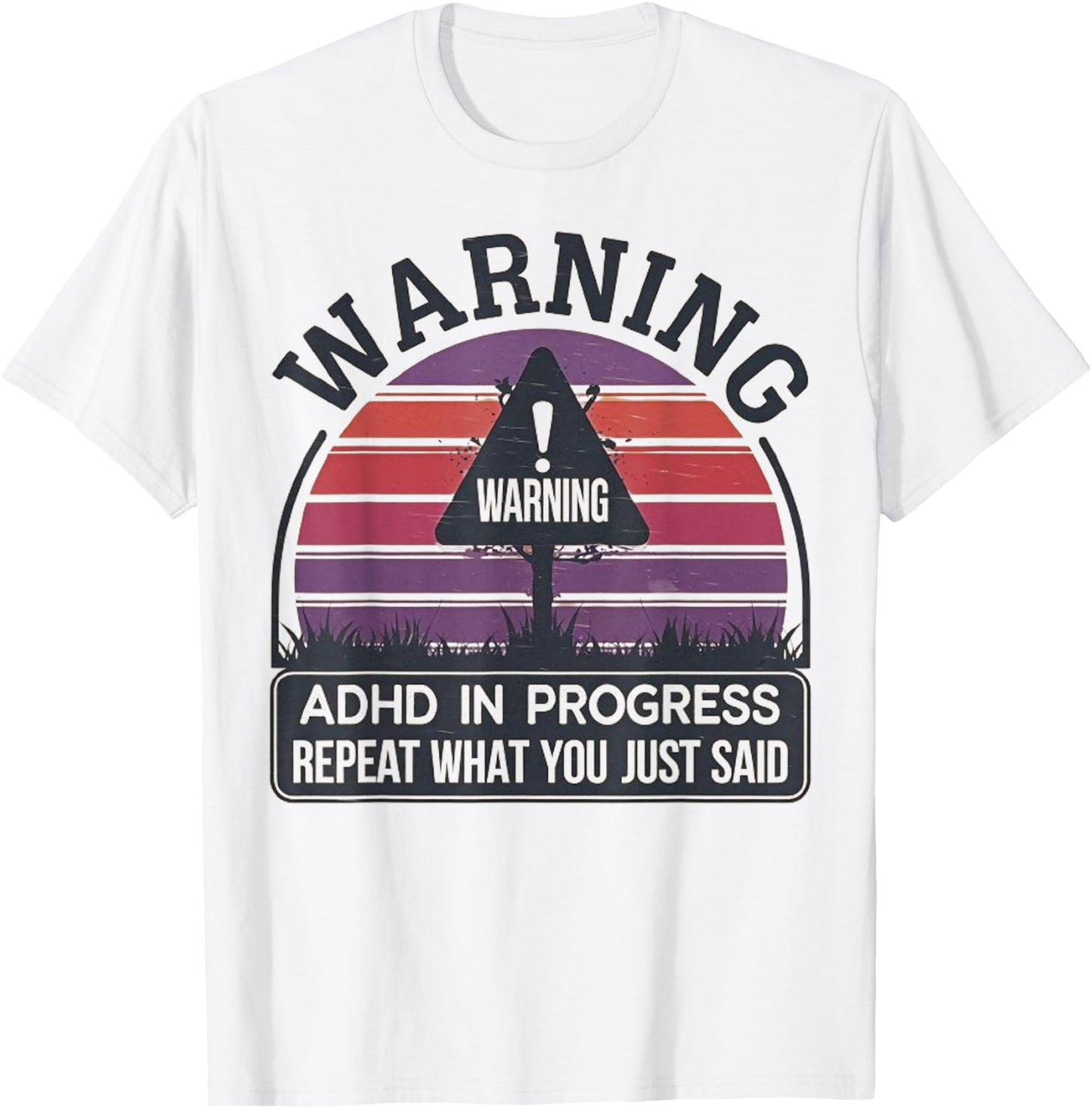 Retro Vintage ADHD In Progress Repeat What You Just Said T-Shirt - T-Shirt | White