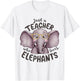 Just a Teacher Who Loves Elephants Elephant Lover Educator T-Shirt - T-Shirt | White