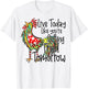 Live Today Like You’re Getting Fried Tomorrow Chicken Funny T-Shirt - T-Shirt | White