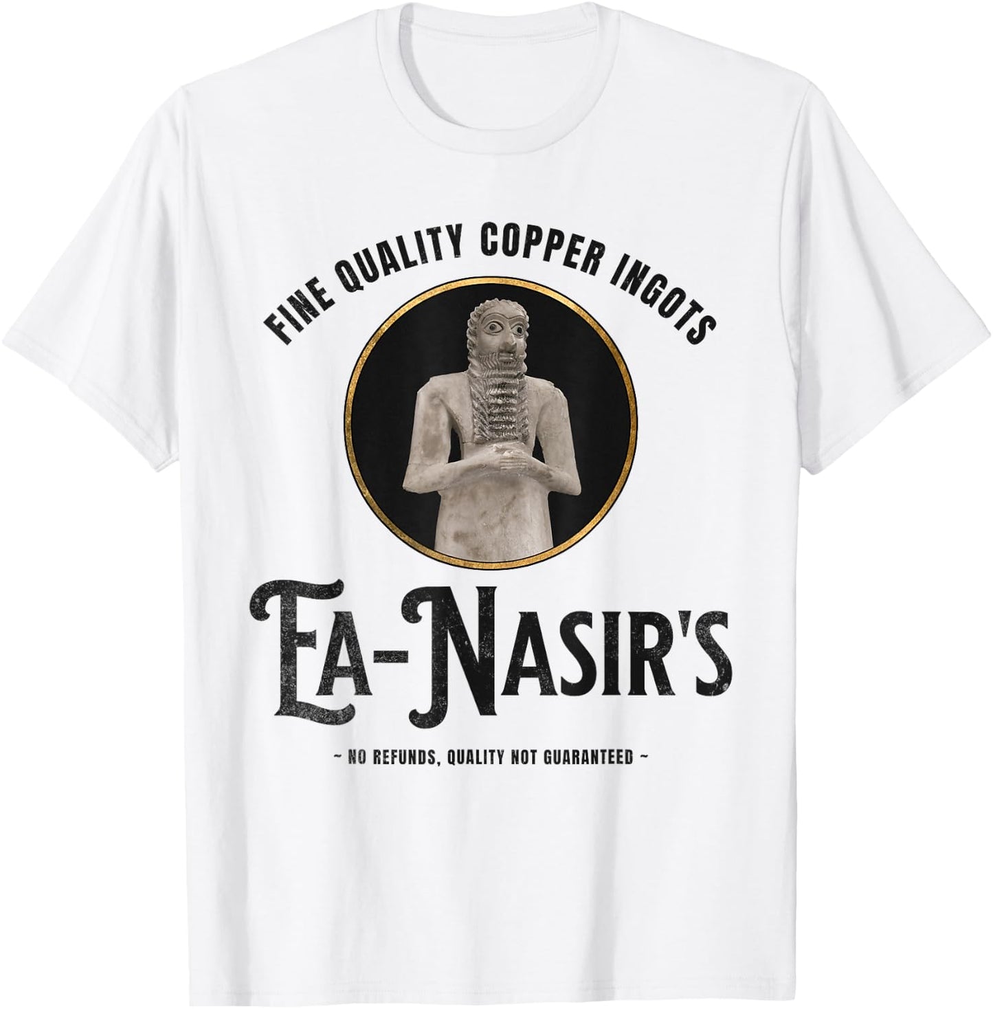 Ea-Nasir Funny Bronze Age History Meme T-Shirt - T-Shirt | White
