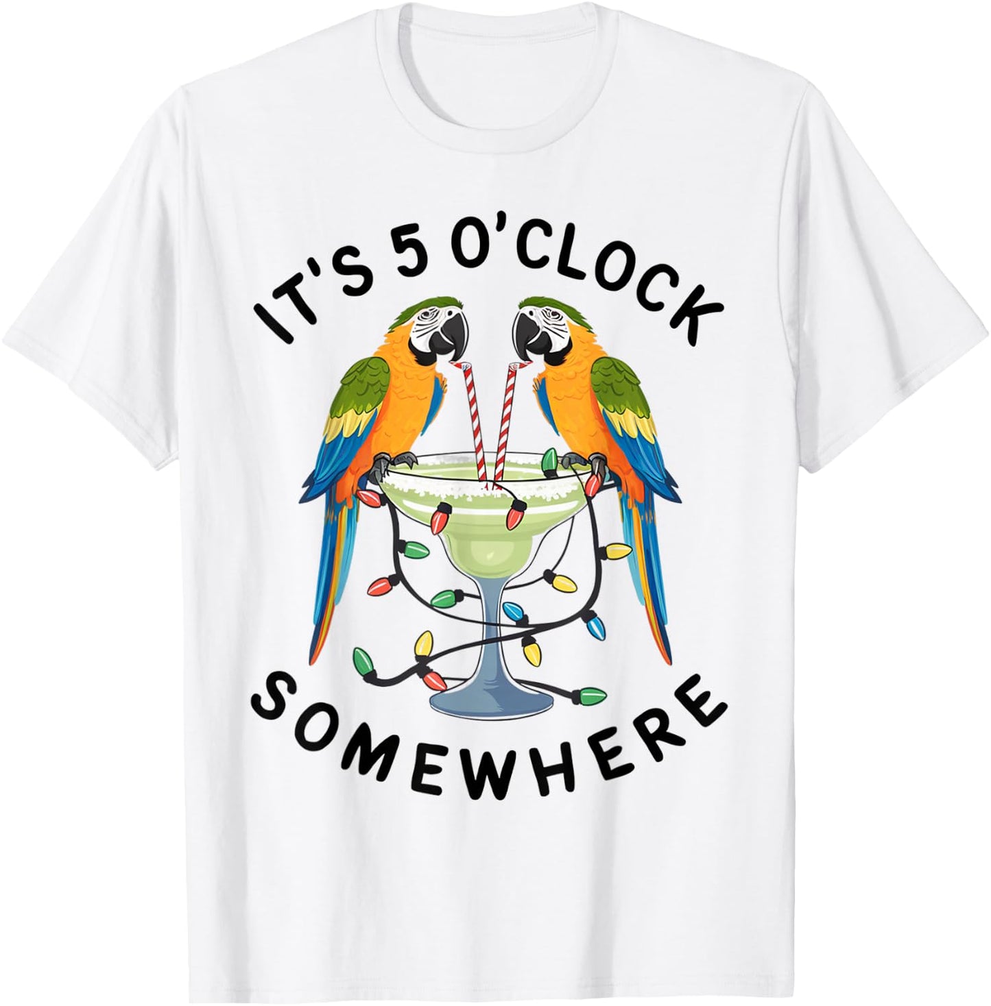 Funny 5 Oclock Somewhere Hawaiian Shirt Parrots Margarita T-Shirt - T-Shirt | White