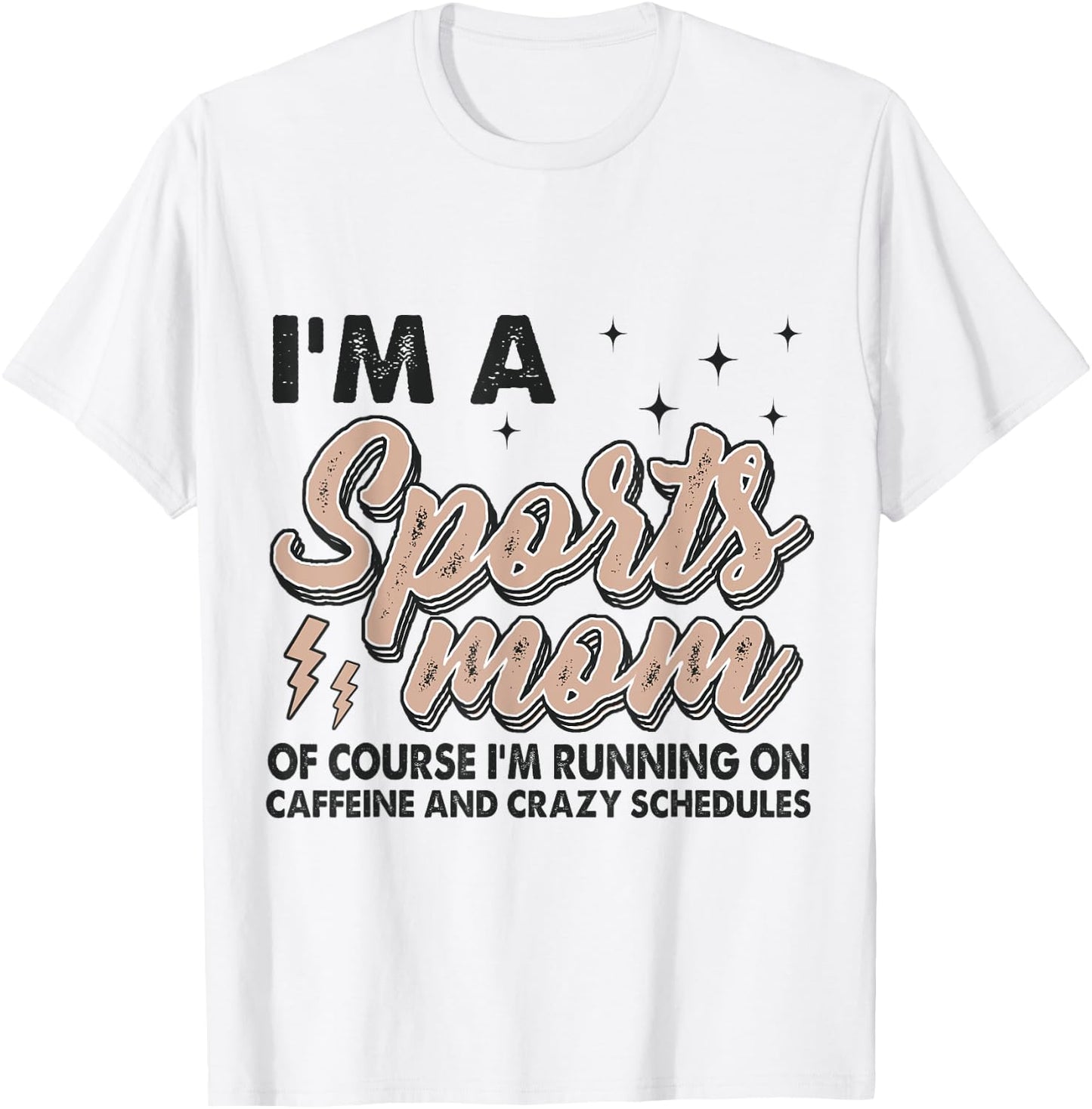 I'm A Sports Mom Of Course I'm Running On Coffee T-Shirt - T-Shirt | White