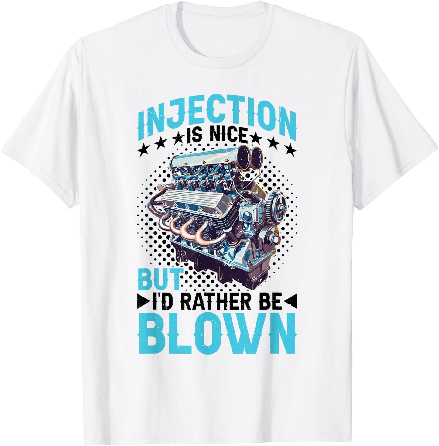 Injection Is Nice But I'd Rather Be Blown T-Shirt - T-Shirt | White