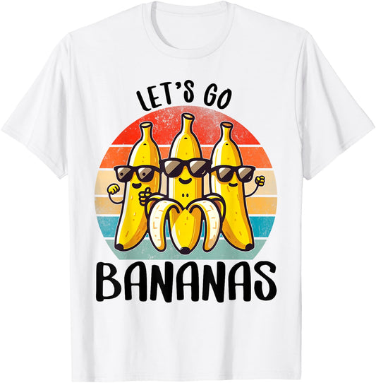 Funny Bananas Shirt Cute Banana Gifts Funny Lets go Bananas T-Shirt - T-Shirt | White