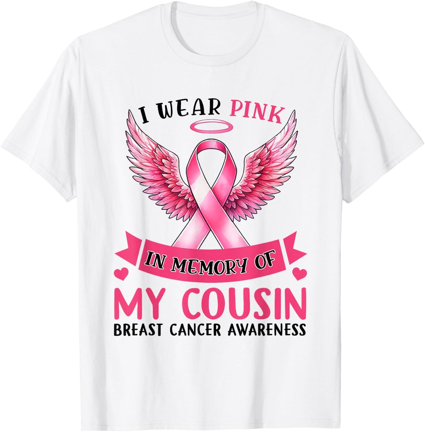 I Wear Pink In Memory Of My Cousin Breast Cancer Awareness T-Shirt - T-Shirt | White