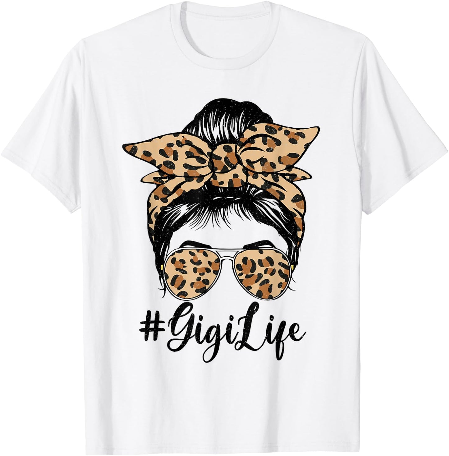 Funny Gigi Life Bleached Leopard Messy Bun Mother's day T-Shirt - T-Shirt | White