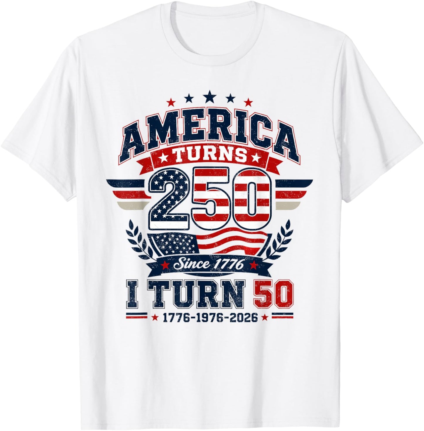 50th Birthday 1976 2026 America Turns 250 I Turn 50 Vintage T-Shirt - T-Shirt | White