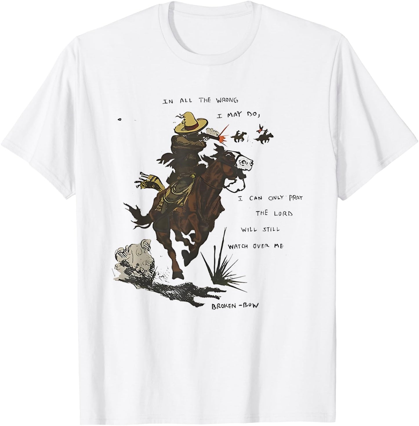in All The Wrong I May Do I Can Only Pray The Lord Will T-Shirt - T-Shirt | White