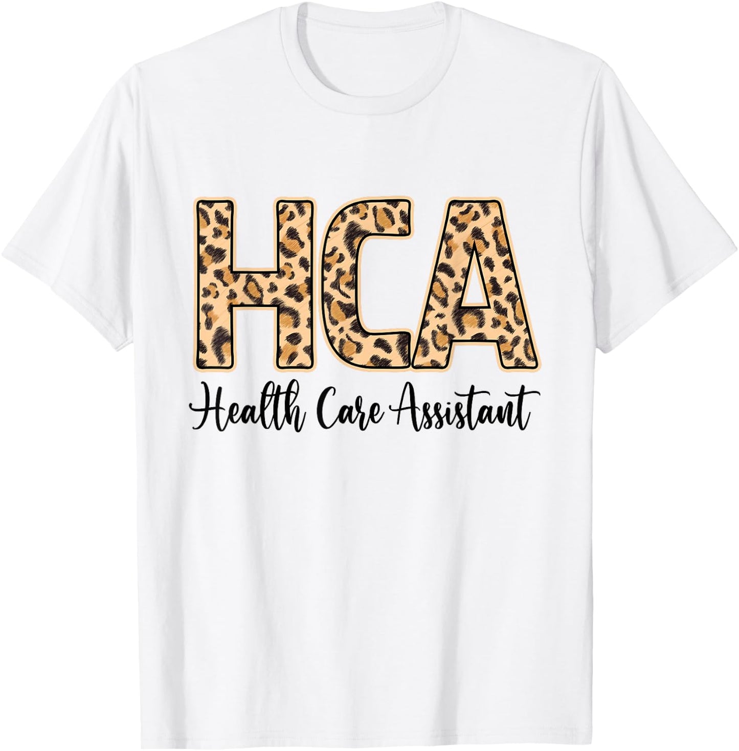Funny Leopard HCA Health Care Assistant Week Nurse Gifts T-Shirt - T-Shirt | White