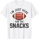 Funny I'm Just Here for The Snacks Football T-Shirt - T-Shirt | White