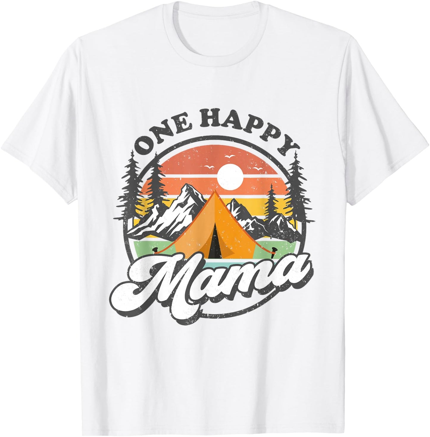 One Happy Mama Happy Camper 1st Birthday Camping Trip T-Shirt - T-Shirt | White