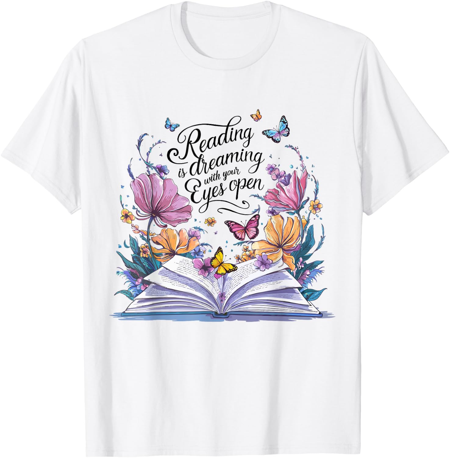 Reading is Dreaming With Your Eyes Open Floral Butterfly T-Shirt - T-Shirt | White