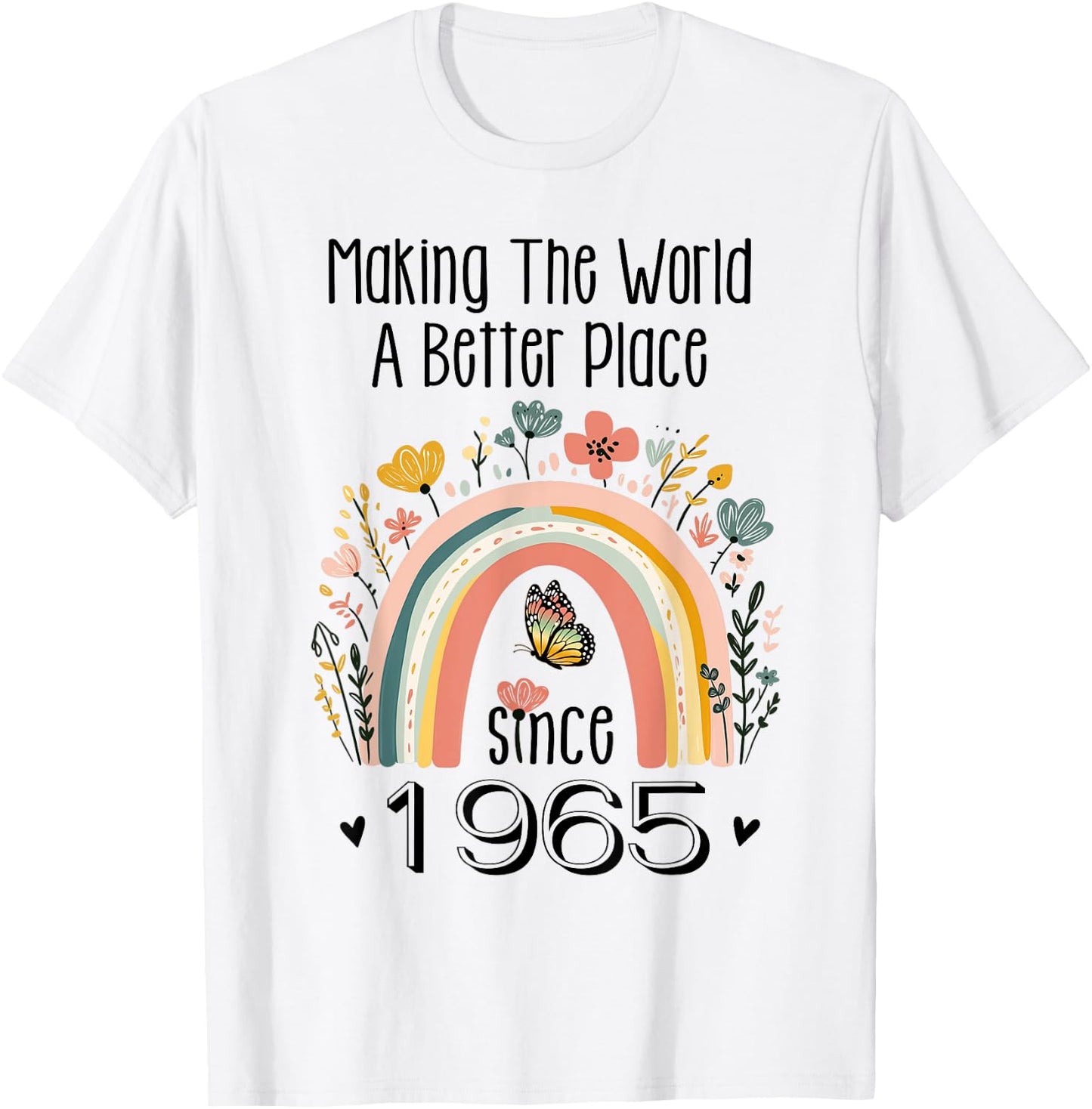 60th Birthday Making The World A Better Place Since 1965 T-Shirt - T-Shirt | White