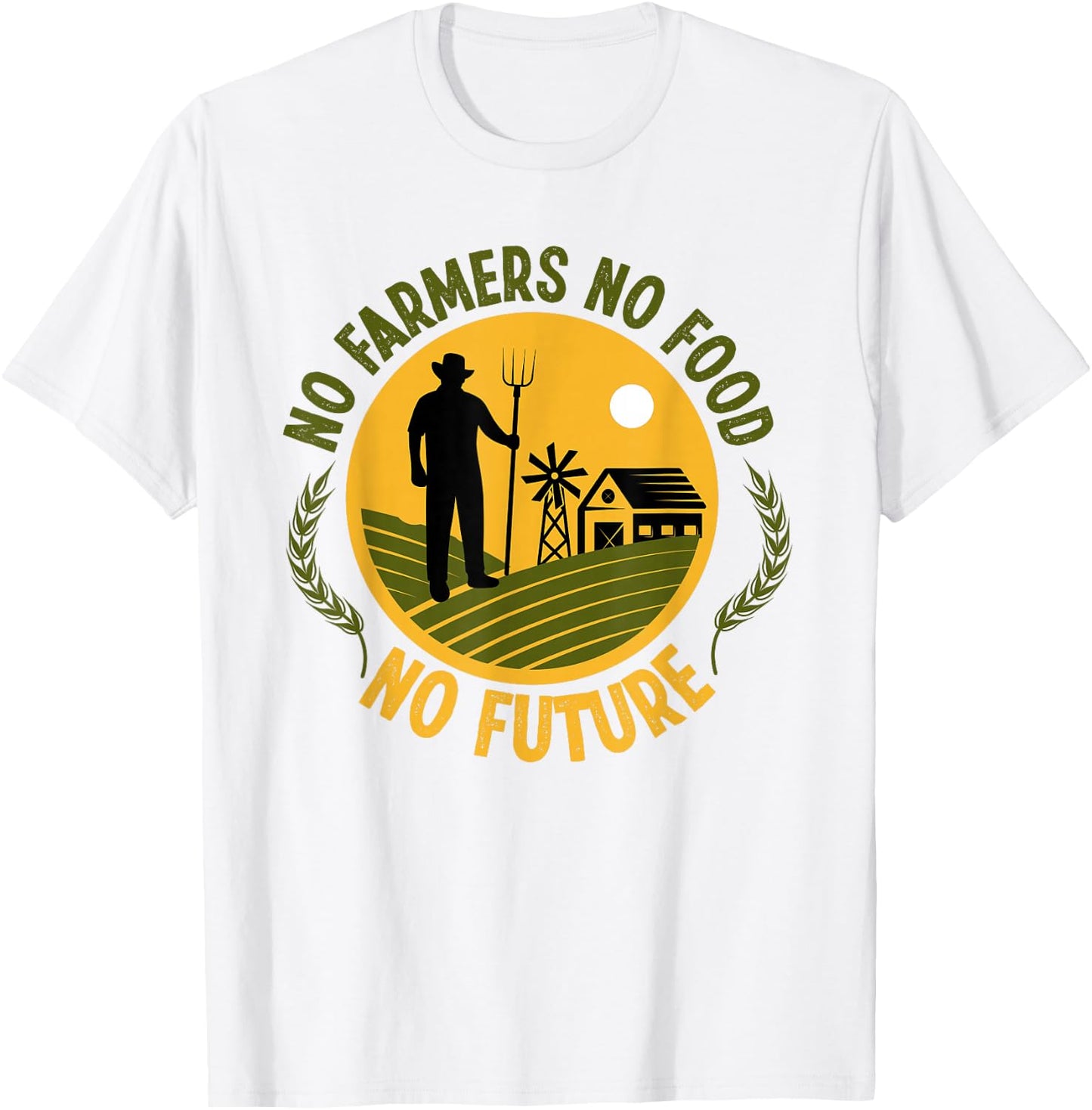 No Farmers No Food No Future Life Agriculture T-Shirt - T-Shirt | White