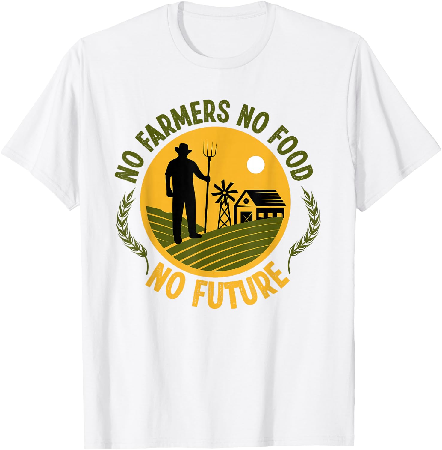 No Farmers No Food No Future Life Agriculture T-Shirt - T-Shirt | White