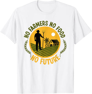 No Farmers No Food No Future Life Agriculture T-Shirt - T-Shirt | White