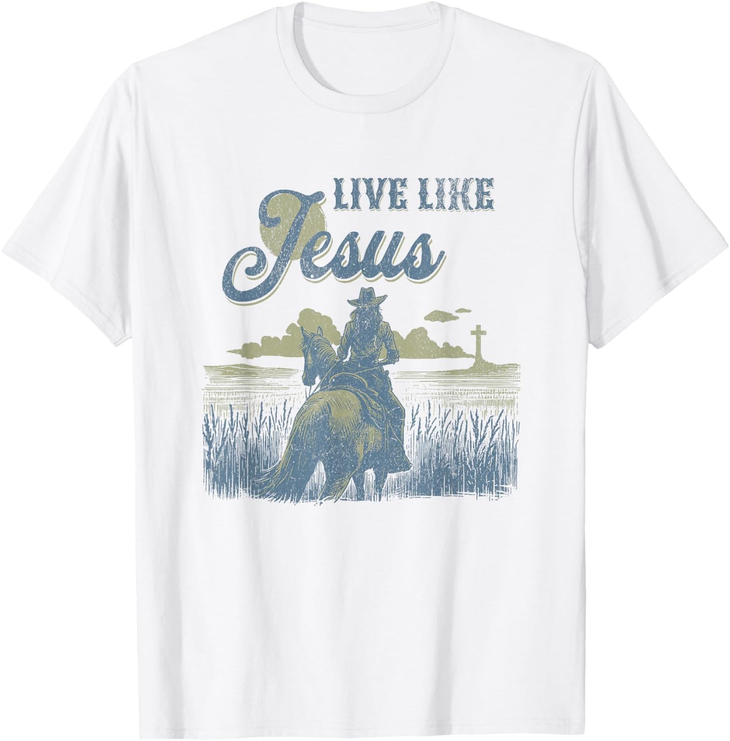Cute Christian Cowgirl Live Like Jesus Western Faith Boho T-Shirt - T-Shirt | White