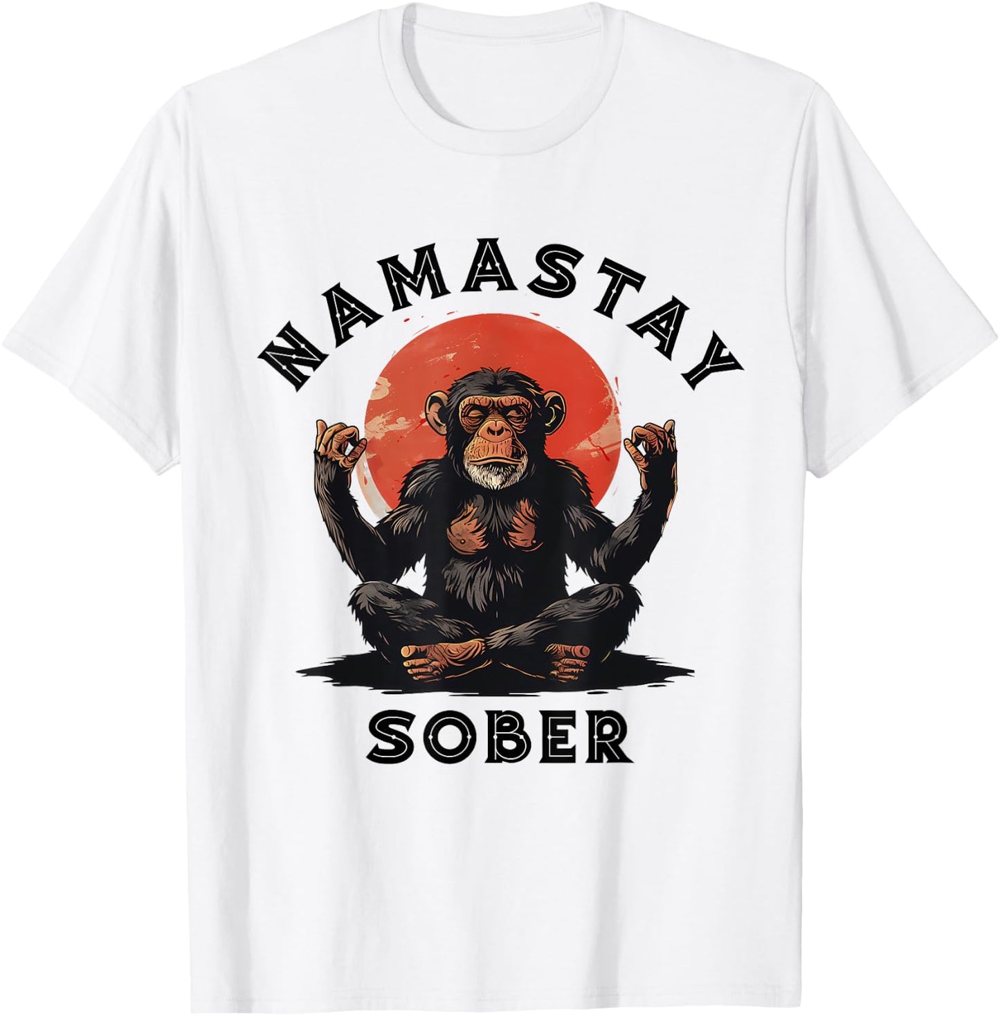 Monkey Mediation Namastay Sober NA AA Alcoholics Anonymous T-Shirt - T-Shirt | White