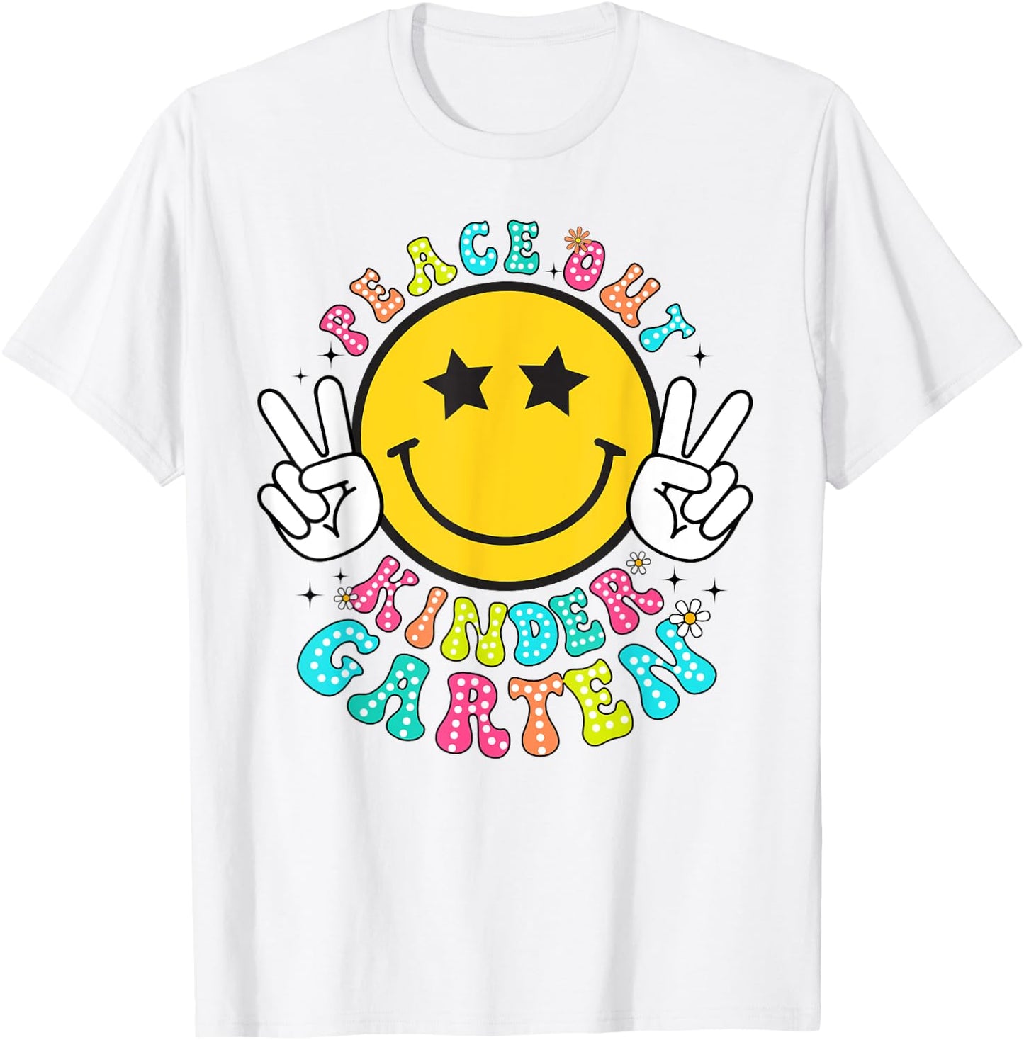 Peace Out Kindergarten Last Day of School Kindergarten T-Shirt - T-Shirt | White