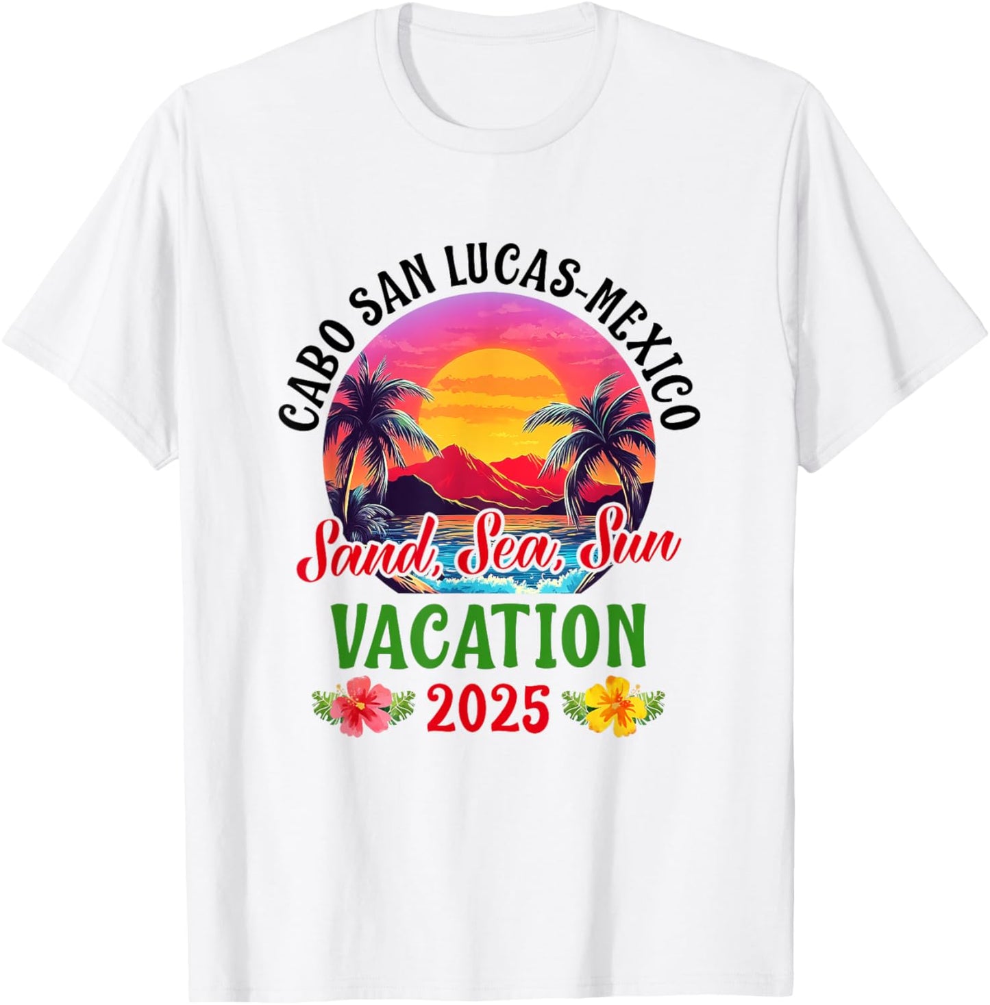 Cabo San Lucas Mexico 2025 Family Friends Vacation T-Shirt - T-Shirt | White