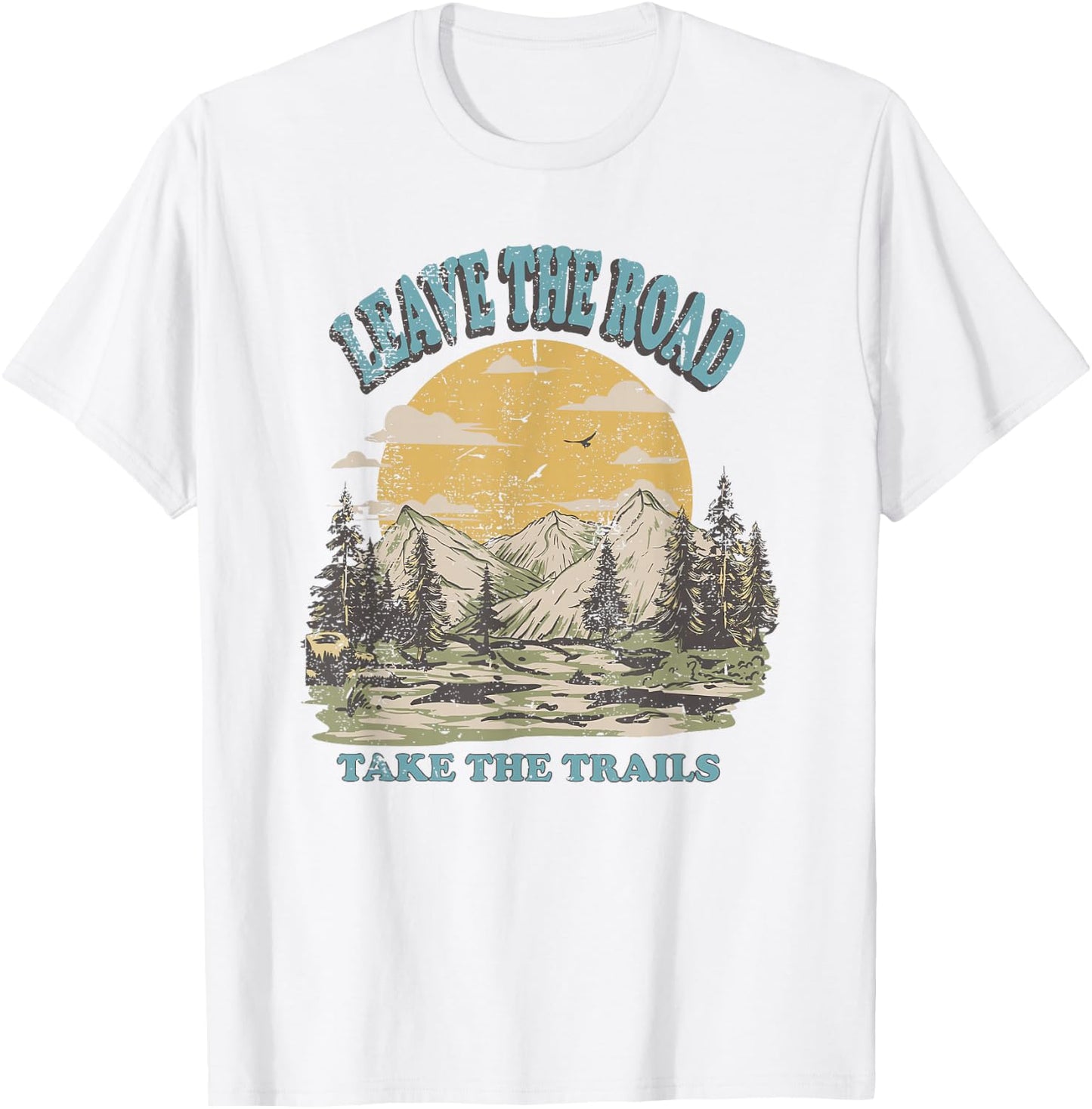 Leave the Road Take the Trails T-Shirt - T-Shirt | White