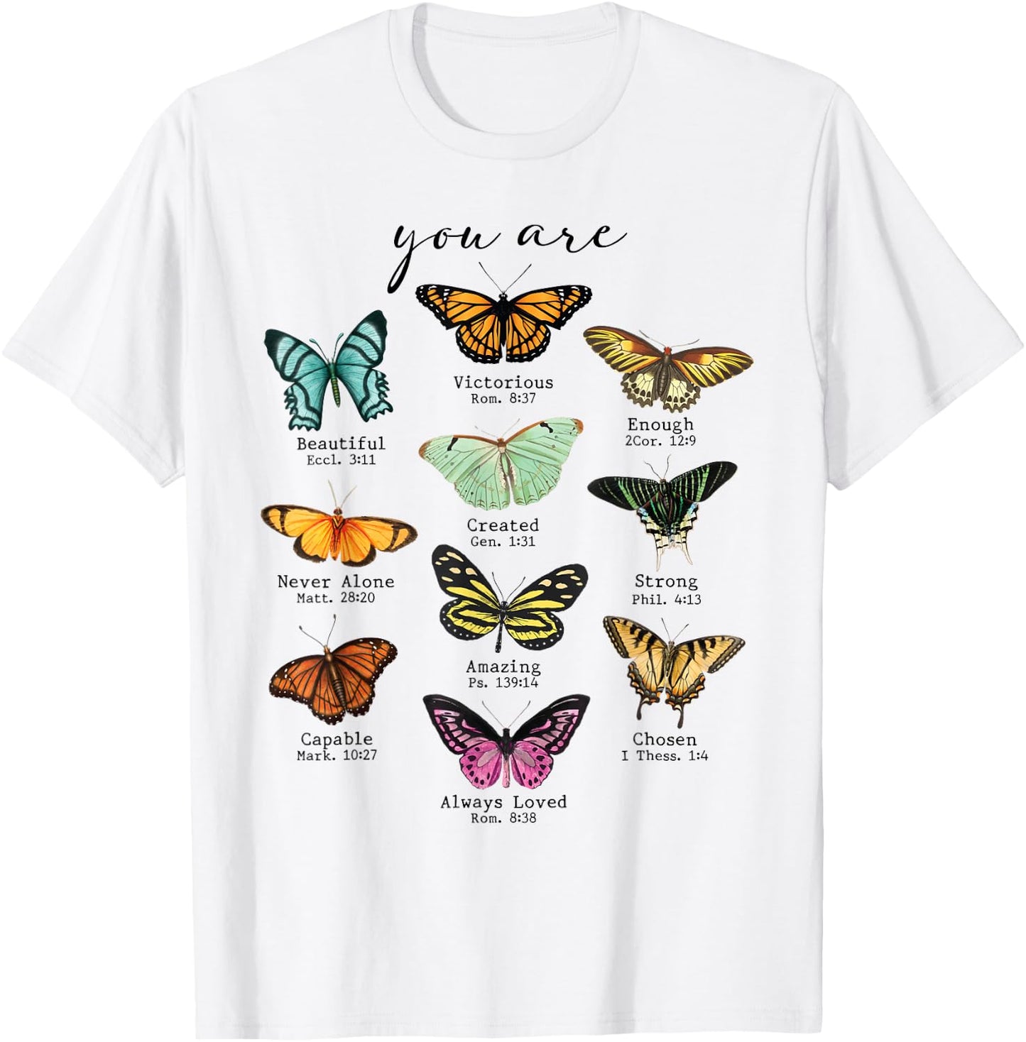 Bible Verse Inspirational Quote You Are Butterfly Beautiful T-Shirt - T-Shirt | White