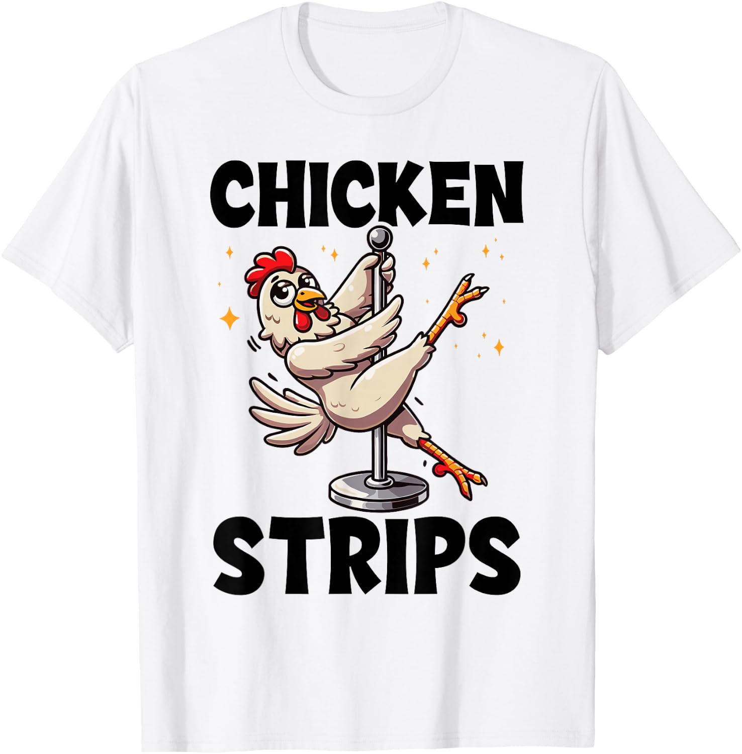 Funny Chicken Strips Pole Dance Cartoon Pun Humor T-Shirt - T-Shirt | White