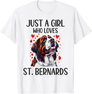 Just a Girl Who Loves St Bernards Funny Saint Bernard Owner T-Shirt - T-Shirt | White