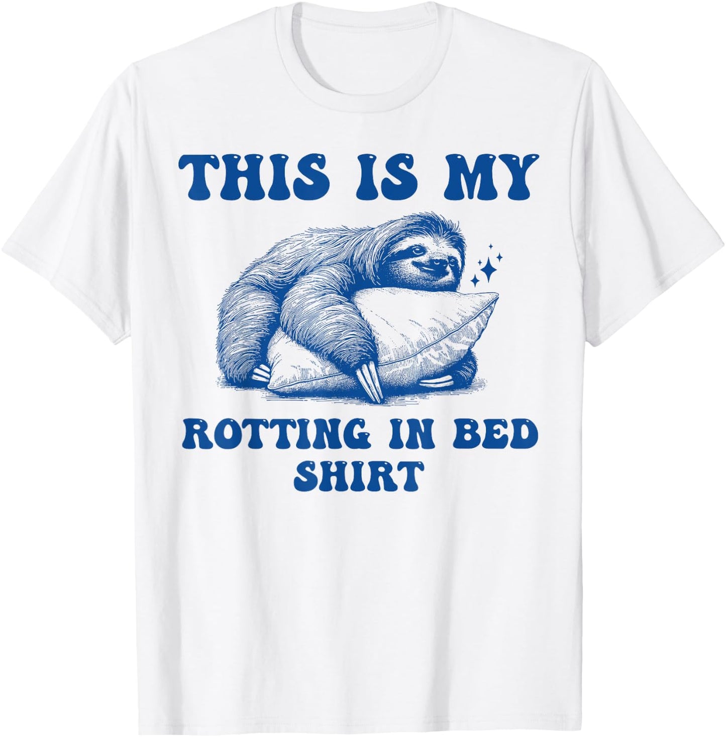 This Is My Rotting In Bed Funny Meme Sarcastic T-Shirt - T-Shirt | White