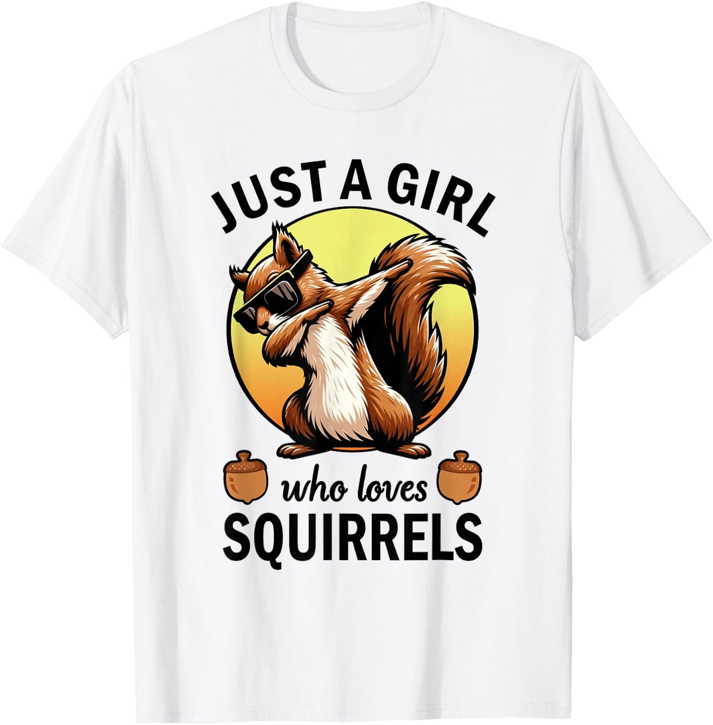 Just A Girl Who Loves Squirrels T-Shirt - T-Shirt | White