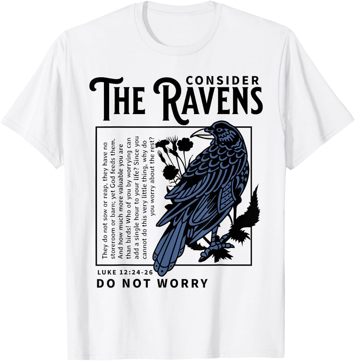 Consider the Ravens Christian Bible Scripture Luke 12:24:26 T-Shirt - T-Shirt | White