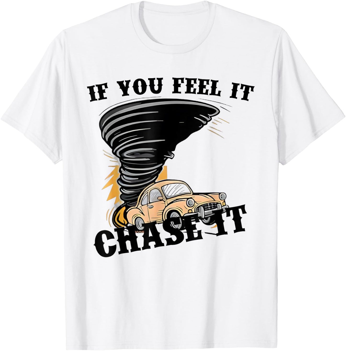 Retro If You Feel It Chase It Funny Car Quote Men Boys Kids T-Shirt - T-Shirt | White