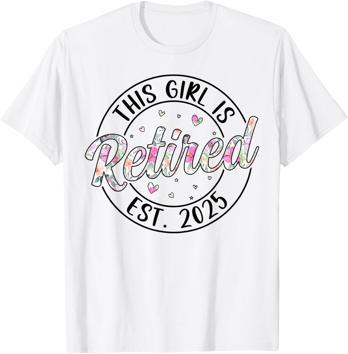 This Girl Is Retired Est. 2025 Retirement Mom Women T-Shirt - T-Shirt | White