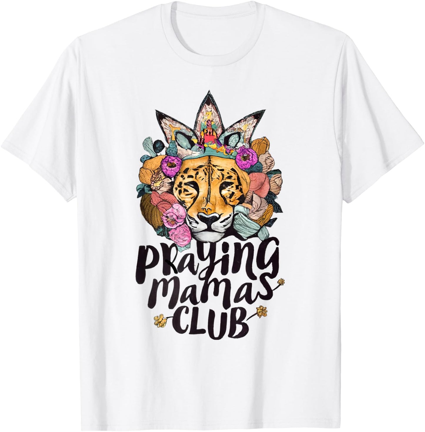 Praying Mamas Club Christian Mothers Lioness Faith T-Shirt - T-Shirt | White