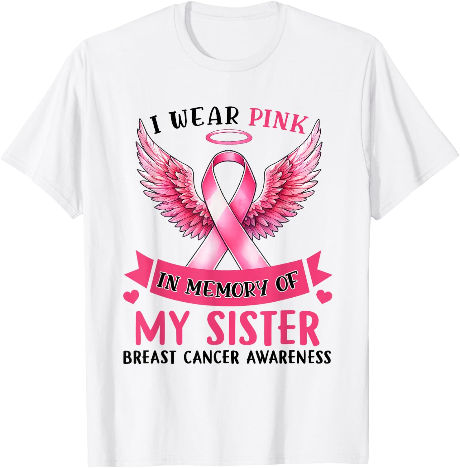 I Wear Pink In Memory Of My Sister Breast Cancer Awareness T-Shirt - T-Shirt | White