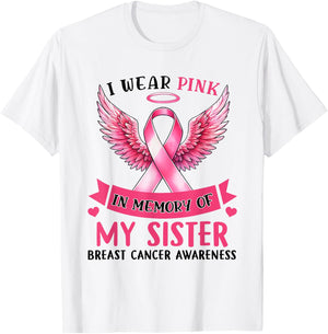 I Wear Pink In Memory Of My Sister Breast Cancer Awareness T-Shirt - T-Shirt | White
