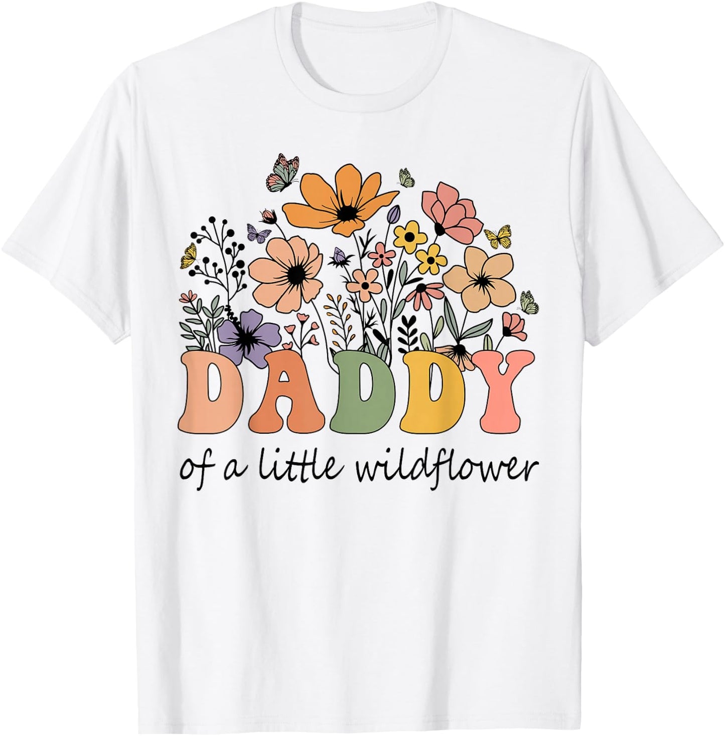 Daddy Of A Little Wildflower Women Flower Family Matching T-Shirt - T-Shirt | White