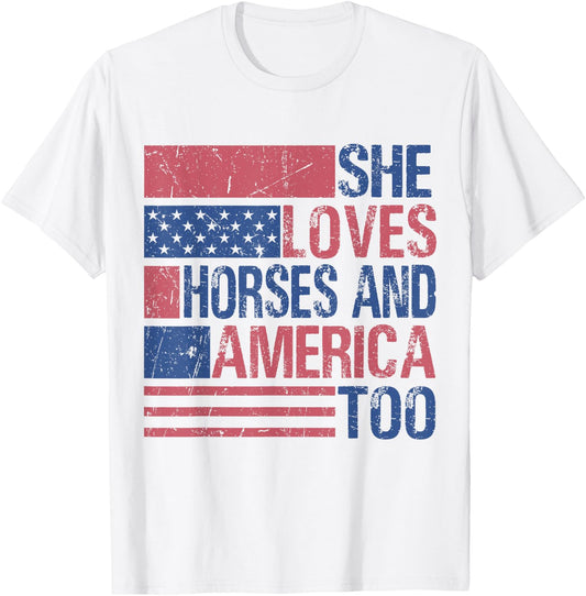 She Loves Horses And America Too Fun Horse Lover 4th of July T-Shirt - T-Shirt | White