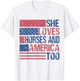 She Loves Horses And America Too Fun Horse Lover 4th of July T-Shirt - T-Shirt | White