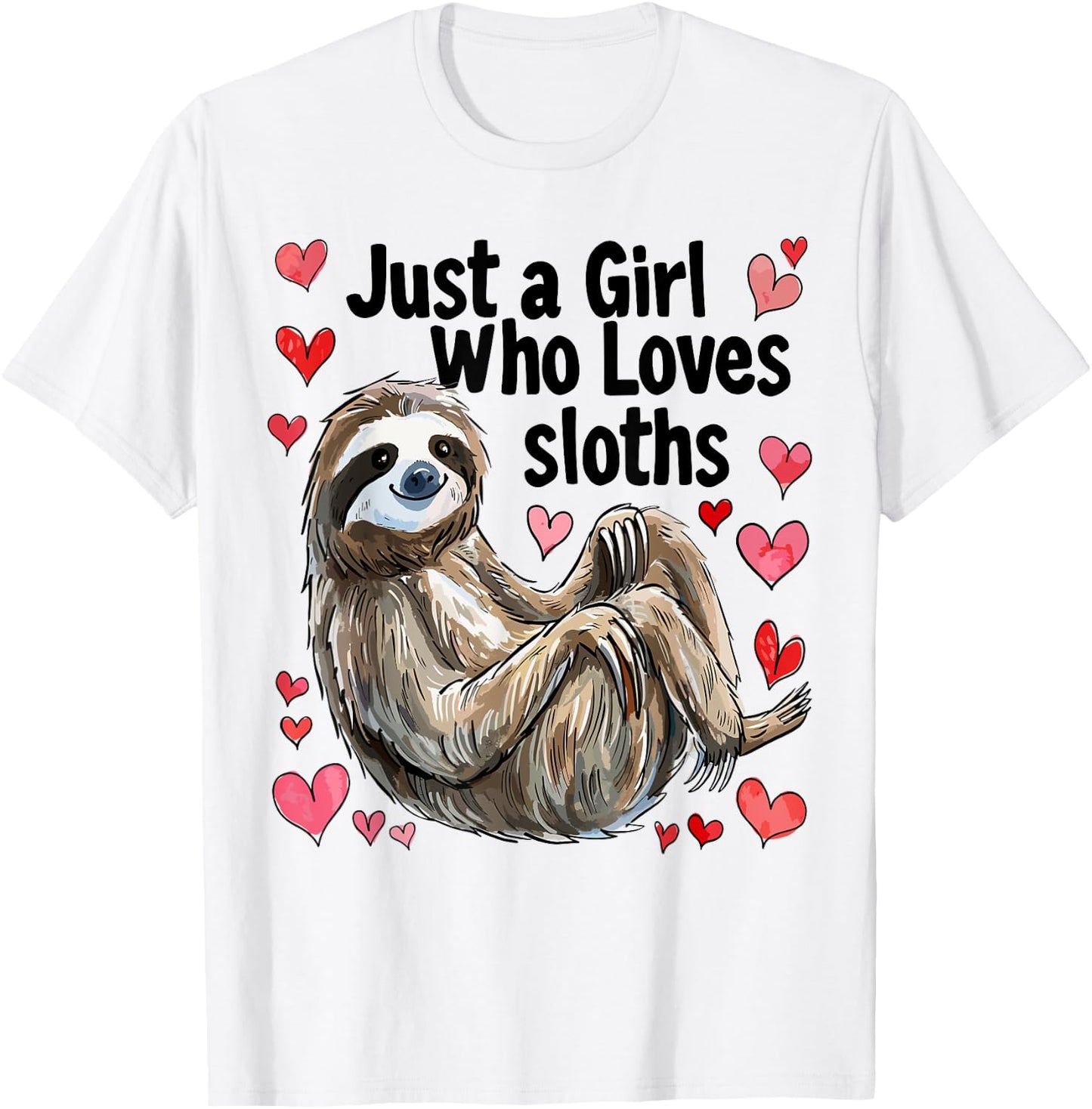 Cute Sloth Lovers Gift Just A Girl Who Loves Sloths T-Shirt - T-Shirt | White